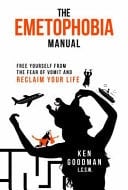 The Emetophobia Manual Free Yourself from the Fear of Vomit and Reclaim Your Life