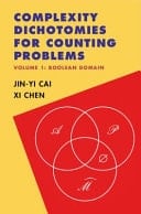 Complexity Dichotomies for Counting Problems Volume 1: Boolean Domain