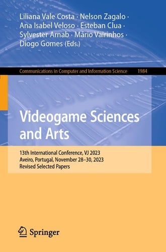 Videogame Sciences and Arts 13th International Conference, VJ 2023, Aveiro, Portugal, November 28–30, 2023, Revised Selected Papers