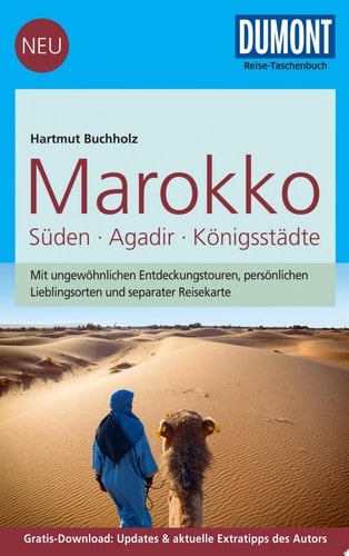 DuMont Reise-Taschenbuch Marokko, Der Süden mit Agadir & den Königsstädten mit Online-Updates als Gratis-Download