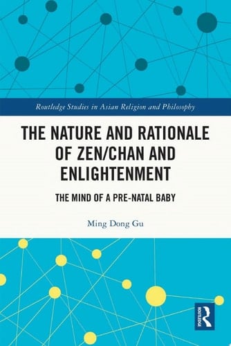 The Nature and Rationale of Zen/Chan and Enlightenment
