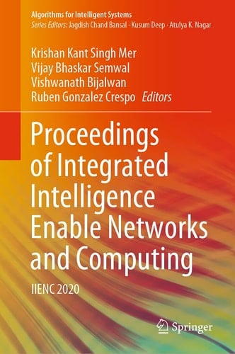 Proceedings of Integrated Intelligence Enable Networks and Computing IIENC 2020