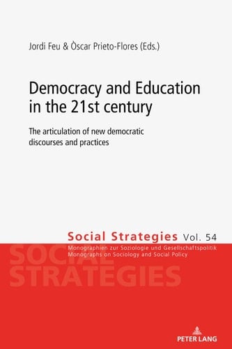 Democracy and Education in the 21st century The articulation of new democratic discourses and practices