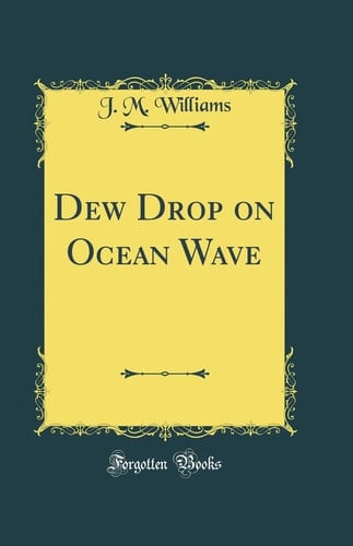 Dew Drop on Ocean Wave (Classic Reprint)