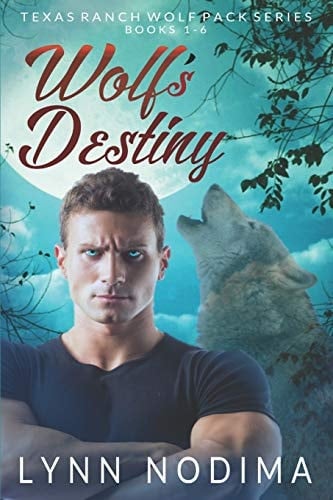 Wolf's Destiny Texas Ranch Wolf Pack Series Books 1-6
