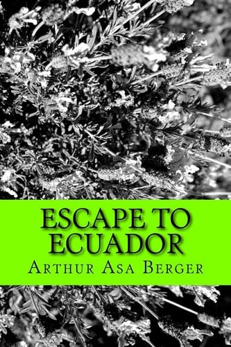 Escape to Ecuador A Travel Memoir