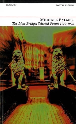 The Lion Bridge Selected Poems, 1972-1995