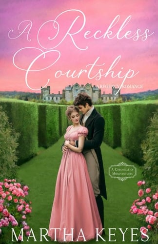 A Reckless Courtship A Regency Romance