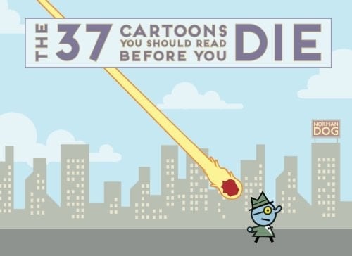 The 37 Cartoons You Should Read Before You Die