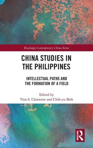 China Studies in the Philippines Intellectual Paths and the Formation of a Field