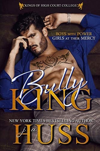 Bully King A Dark Bully Romance