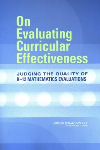 On Evaluating Curricular Effectiveness Judging the Quality of K-12 Mathematics Evaluations