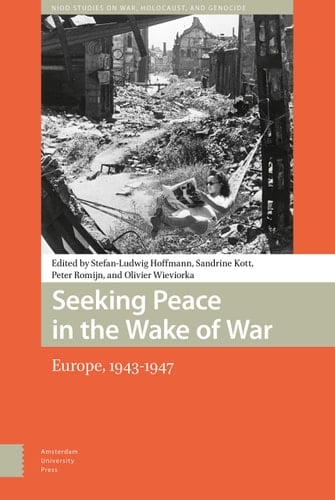 Seeking Peace in the Wake of War Europe, 1943-1947