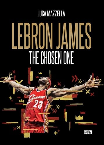 Lebron James the chosen one