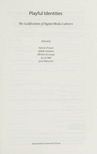 Playful Identities The Ludification of Digital Media Cultures