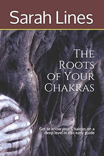 The Roots of Your Chakras Get to Know Your Chakras on a Deep Level in This Easy Guide