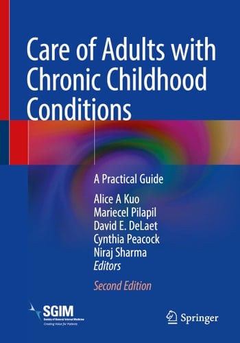 Care of Adults with Chronic Childhood Conditions A Practical Guide