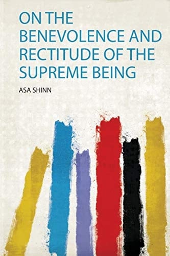 On the Benevolence and Rectitude of the Supreme Being