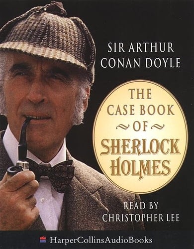 The Case Book of Sherlock Holmes
