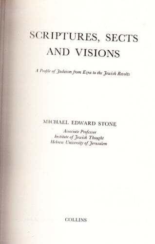 Scriptures, Sects and Visions: A Profile of Judaism from Ezra to the Jewish Revolts
