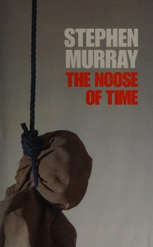 The Noose of Time
