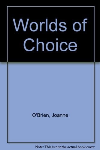 Worlds of Choice