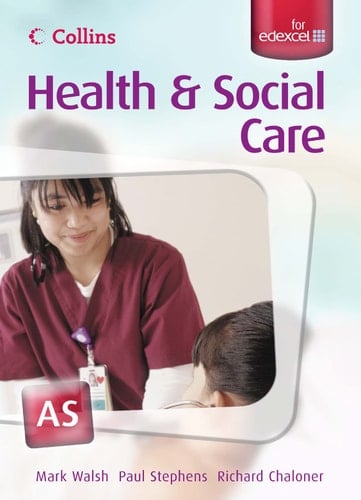AS for EDEXCEL Student's Book (Collins A Level Health and Social Care)