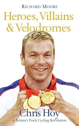 Heroes Villains & Velodromes Chris Hoy &