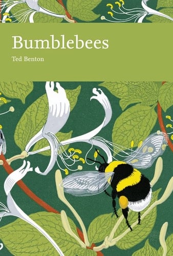 Bumblebees: Book 98 (Collins New Naturalist Library)