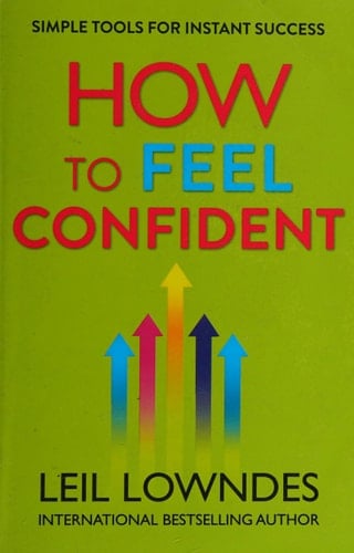 How to Feel Confident Simple Tools for Instant Success