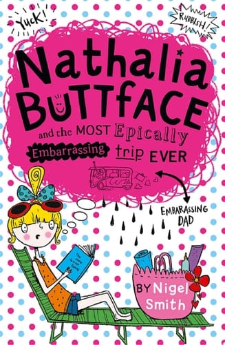 Nathalia Buttface and the Most Epically Embarrassing Trip Ever (Nathalia Buttface)