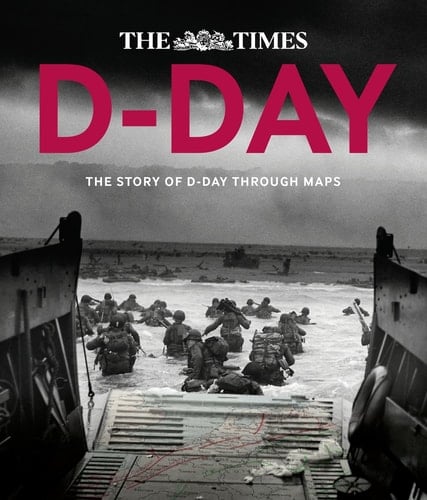 D-Day: Over 100 Maps Reveal How D-Day Landings Unfolded