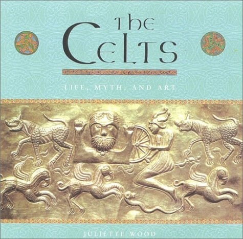 The Celts: Life, Myth, and Art