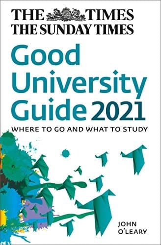 The Times Good University Guide 2021: Where to Go and What to Study