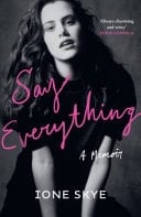 Say Everything A Memoir