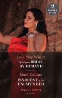 His Desert Bride By Demand / Innocent In Her Enemy's Bed: His Desert Bride by Demand / Innocent in Her Enemy's Bed (Mills & Boon Modern)