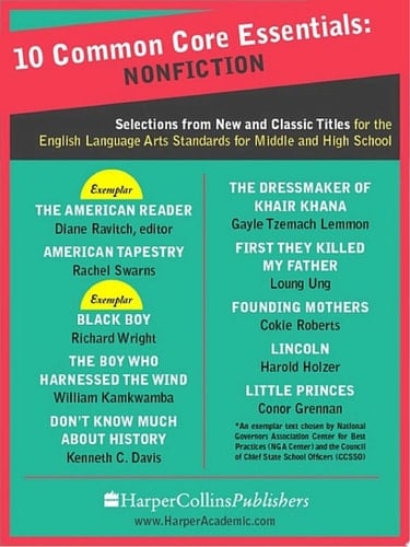 10 Common Core Essentials: Nonfiction Selections from New and Classic Books for the English Language Arts Standards for Middle and High School