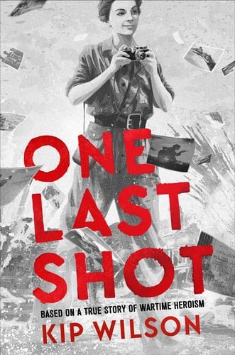 One Last Shot The Story of Wartime Photographer Gerda Taro