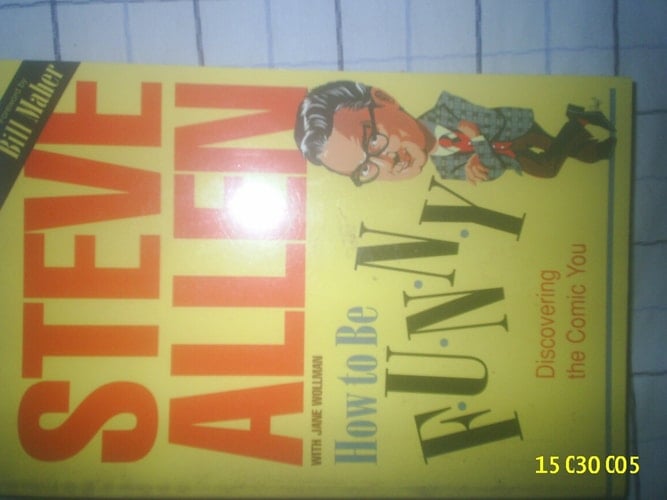 How to Be Funny: Discovering the Comic You