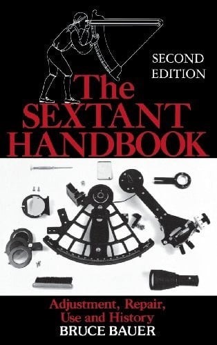The Sextant Handbook: Adjustment, Repair, Use and History