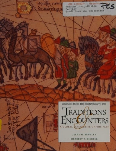 Traditions & Encounters: A Global Perspective on the Past, Vol. 2: From 1500 to the Present