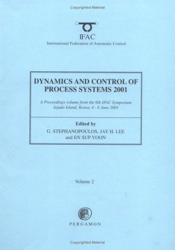Dynamics and Control of Process Systems 2001 (2-volume set)