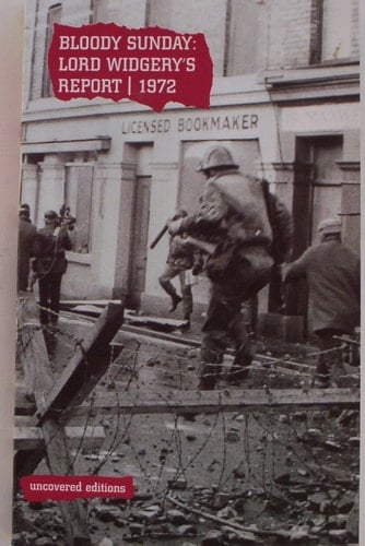 Bloody Sunday Lord Widgery's Report 1972