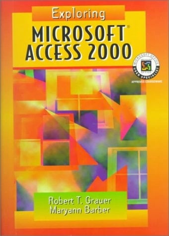 Exploring Microsoft Access 2000