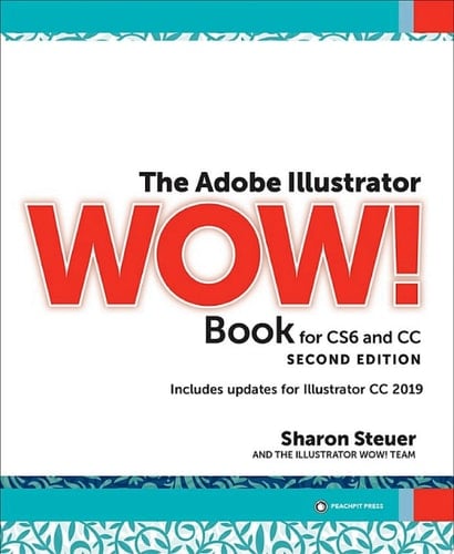 The Adobe Illustrator WOW! Book for CS6 and CC