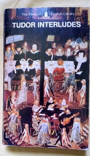 Tudor Interludes (Penguin English library)