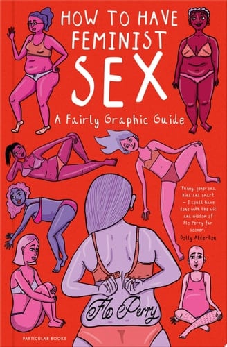 How to Have Feminist Sex Lessons in Life, Love and Self-Confidence