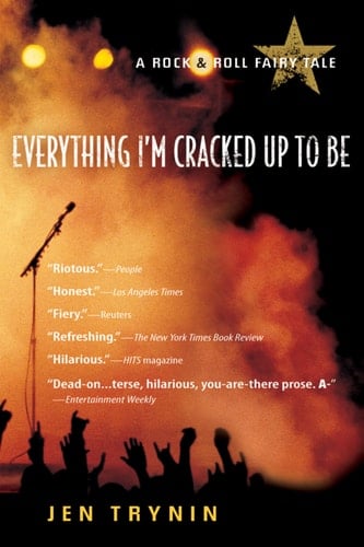 Everything I'm Cracked Up to Be A Rock & Roll Fairy Tale