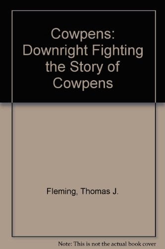 Cowpens: "Downright Fighting," the Story of Cowpens (024-005-01030-1)