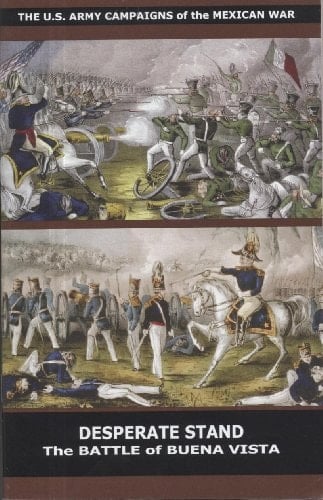 Desperate Stand The Battle of Buena Vista